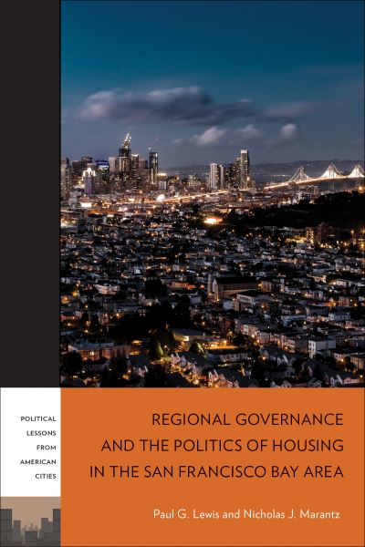 Cover for Paul G. Lewis · Regional Governance and the Politics of Housing in the San Francisco Bay Area (Book) (2023)