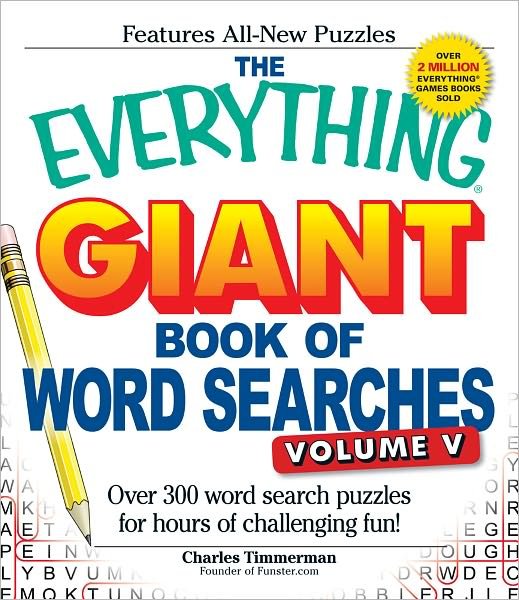 Cover for Charles Timmerman · The Everything Giant Book of Word Searches, Volume V: Over 300 word search puzzles for hours of challenging fun! - Everything (R) (Paperback Book) (2012)