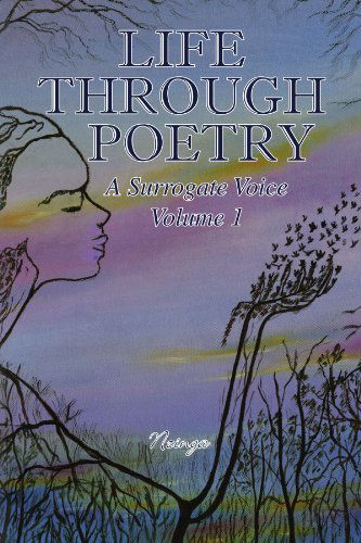 Cover for Angela Green · Life Through Poetry: a Surrogate Voice Volume 1 (Paperback Book) (2009)