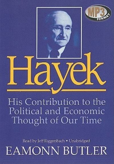 Hayek - Eamonn Butler - Music - Blackstone Audiobooks - 9781441717610 - 2010