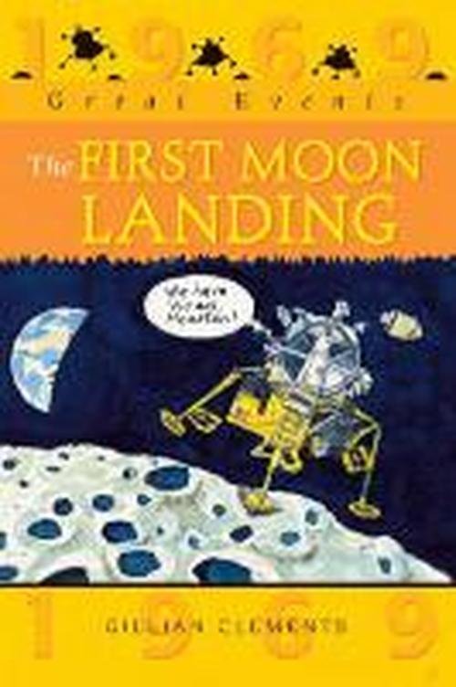 Cover for Gillian Clements · Great Events: The First Moon Landing - Great Events (Paperback Book) (2014)