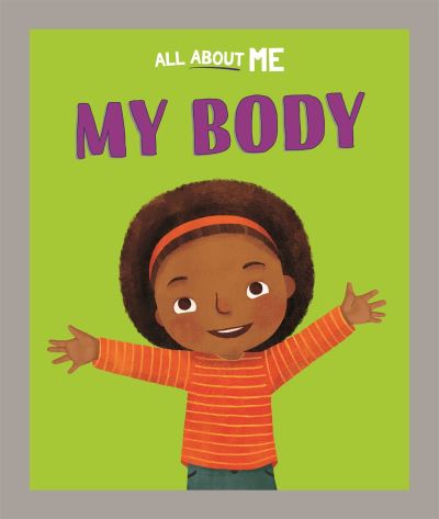 Cover for Dan Lester · All About Me: My Body - All About Me (Hardcover Book) (2023)