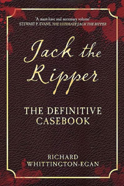 Cover for Richard Whittington-Egan · Jack the Ripper: The Definitive Casebook (Paperback Book) (2015)