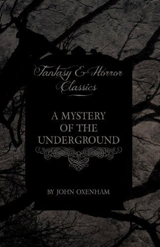 Cover for John Oxenham · A Mystery of the Underground (Fantasy and Horror Classics) (Paperback Book) (2011)