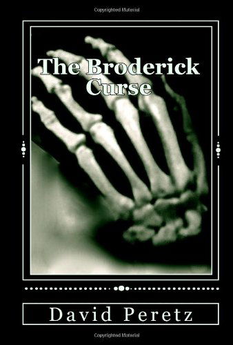 The Broderick Curse - David Peretz - Libros - CreateSpace Independent Publishing Platf - 9781448664610 - 31 de agosto de 2009