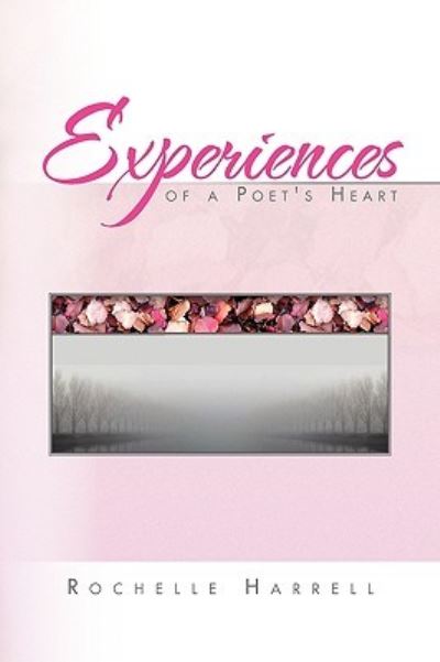 Cover for Rochelle Harrell · Experiences of a Poet's Heart (Paperback Book) (2010)