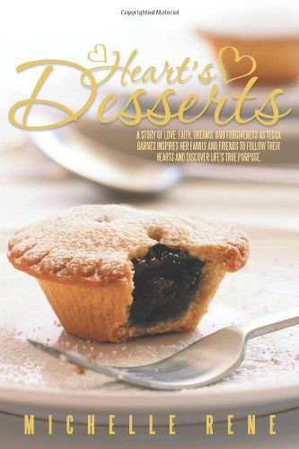 Cover for Michelle Rene · &quot;Heart's Desserts&quot; (Paperback Book) (2013)