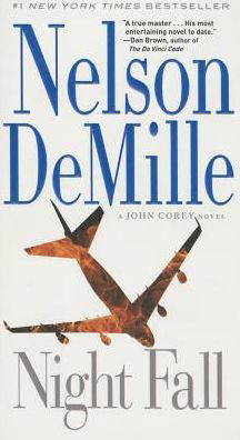 Night Fall - A John Corey Novel - Nelson DeMille - Bücher - Grand Central Publishing - 9781455578610 - 31. März 2015