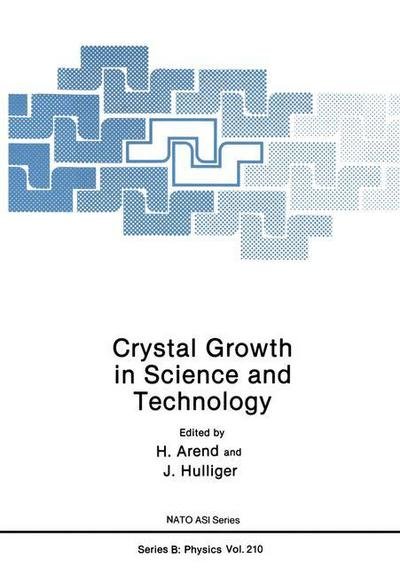 Cover for H Arend · Crystal Growth in Science and Technology - NATO Science Series B (Paperback Bog) [Softcover reprint of the original 1st ed. 1989 edition] (2011)