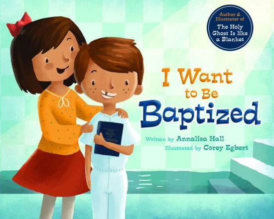 Cover for Annalisa Hall · I Want to Be Baptized (Hardcover Book) (2014)