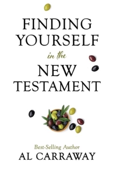 Cover for Al Carraway · Finding Yourself in the New Testament [Paperback] Al Carraway (Paperback Book) (2022)