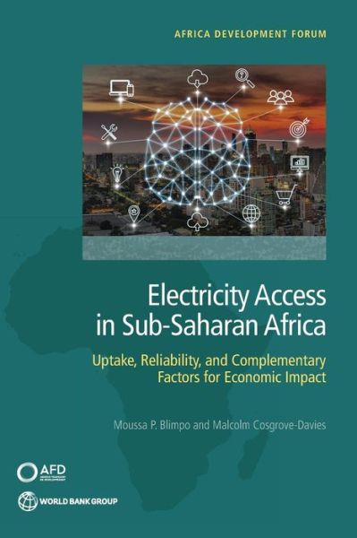 Cover for Moussa P. Blimpo · Electricity access in sub-Saharan Africa: uptake, reliability, and complementary factors for economic impact - Africa development forum (Paperback Book) (2019)