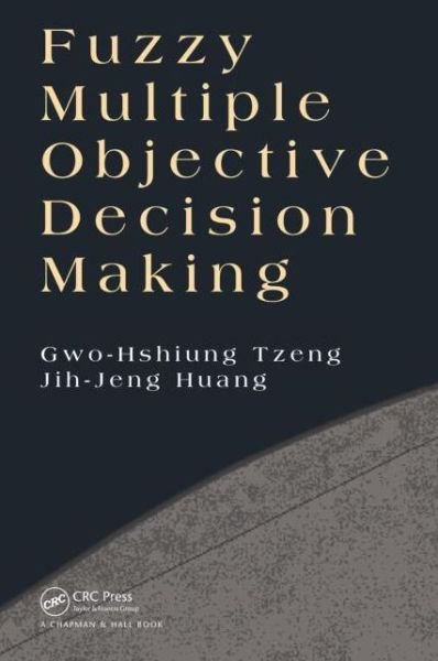Cover for Gwo-Hshiung Tzeng · Fuzzy Multiple Objective Decision Making (Gebundenes Buch) (2013)
