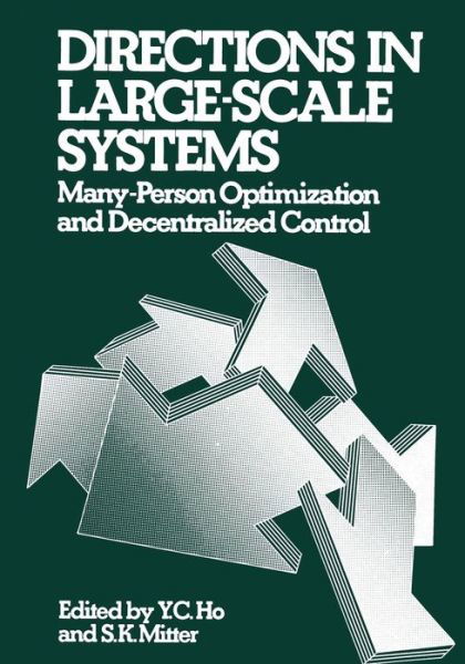 Cover for Y Ho · Directions in Large-Scale Systems: Many-Person Optimization and Decentralized Control (Taschenbuch) [Softcover reprint of the original 1st ed. 1976 edition] (2012)