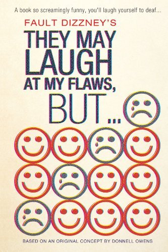 Cover for Fault Dizzney · They May Laugh at My Flaws, but . . . (Paperback Book) (2012)