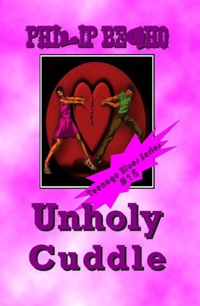 Cover for Philip Begho · Unholy Cuddle: Teenage Blues Series (Paperback Book) [Lrg edition] (2012)