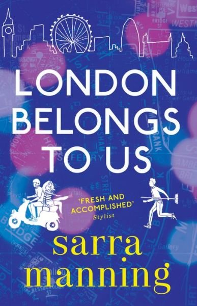 Cover for Sarra Manning · London Belongs to Us (Taschenbuch) (2016)