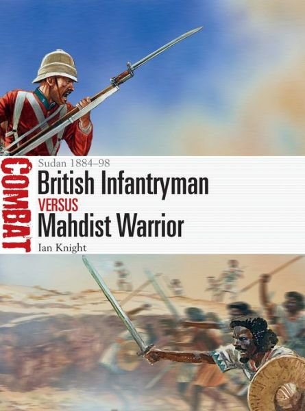Cover for Ian Knight · British Infantryman vs Mahdist Warrior: Sudan 1884–98 - Combat (Taschenbuch) (2021)