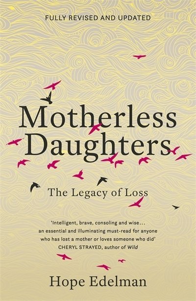 Cover for Hope Edelman · Motherless Daughters: The Legacy of Loss (Pocketbok) (2018)