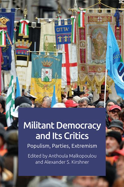 Cover for Anthoula Malkopoulou · Militant Democracy and its Critics: Populism, Parties, Extremism (Paperback Book) (2021)