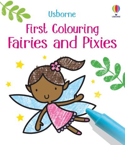 First Colouring Fairies and Pixies - First Colouring - Matthew Oldham - Książki - Usborne Publishing Ltd - 9781474995610 - 14 października 2021