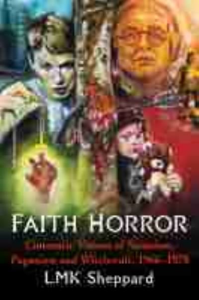 Cover for LMK Sheppard · Faith Horror: Cinematic Visions of Satanism, Paganism and Witchcraft, 1966-1978 (Paperback Bog) (2022)