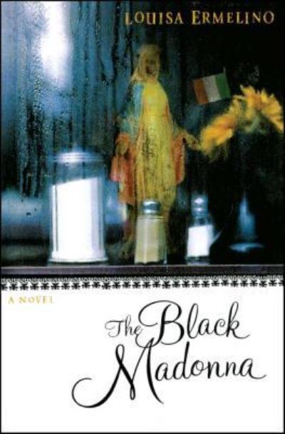 Cover for Louisa Ermelino · The Black Madonna A Novel (Paperback Book) (2013)