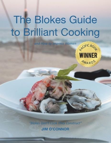 Cover for Jim O'Connor · The Bloke's Guide to Brilliant Cooking : And How to Impress Women (Taschenbuch) (2012)