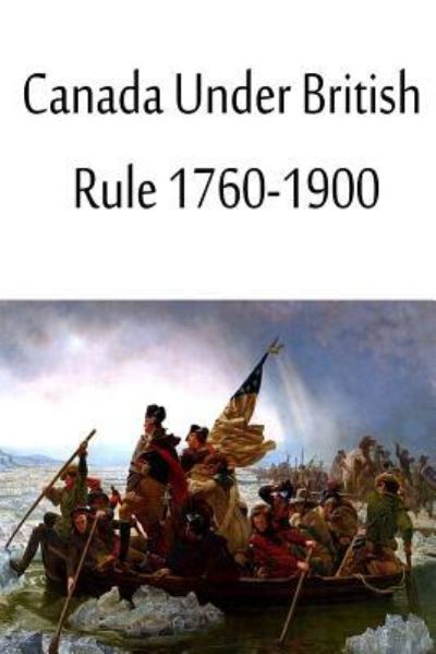 Cover for John G Bourinot · Canada Under British Rule 1760-1900 (Paperback Book) (2012)