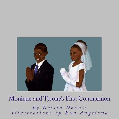 Cover for Rosita Maria Dennis · Monique and Tyrone's First Communion (Paperback Book) (2013)