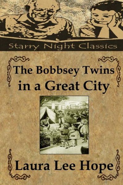 The Bobbsey Twins in a Great City - Laura Lee Hope - Livros - Createspace - 9781490425610 - 12 de junho de 2013