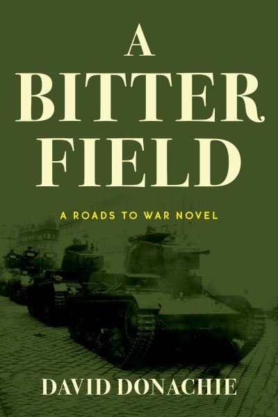 Cover for David Donachie · A Bitter Field: A Roads to War Novel - Roads to War (Paperback Bog) (2023)