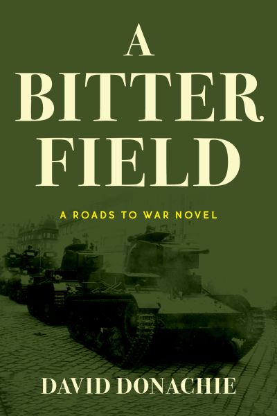 Cover for David Donachie · A Bitter Field: A Roads to War Novel - Roads to War (Taschenbuch) (2023)