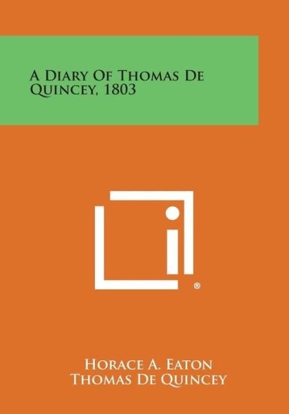 Cover for Horace a Eaton · A Diary of Thomas De Quincey, 1803 (Taschenbuch) (2013)