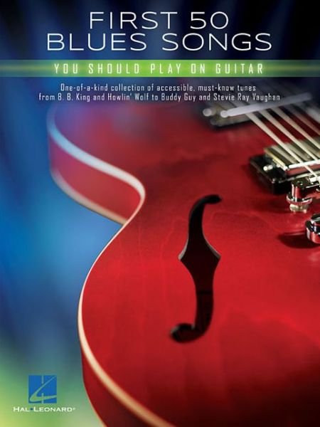 Cover for Hal Leonard Corp. · First 50 Blues Songs You Should Play on Guitar (Pocketbok) (2018)