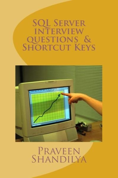 Cover for Praveen Shandilya · Sql Server Interview Questions &amp; Shortcut Keys (Paperback Book) (2014)