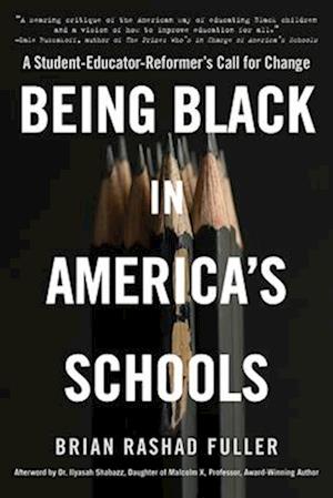 Cover for Brian Rashad Fuller · Being Black In America'S Schools (Bok) (2025)