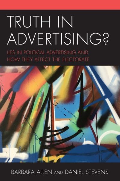 Cover for Barbara Allen · Truth in Advertising?: Lies in Political Advertising and How They Affect the Electorate (Paperback Book) (2021)