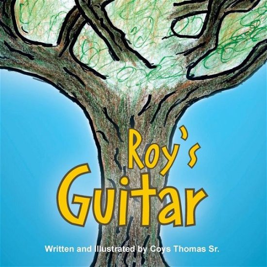 Cover for Coys Thomas Sr · Roy's Guitar (Pocketbok) (2014)