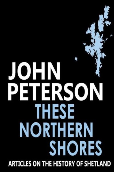 Cover for John Peterson · These Northern Shores (Taschenbuch) (2014)