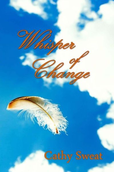 Cover for Cathy Sweat · A Whisper of Change (Paperback Book) (2015)