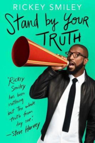 Cover for Rickey Smiley · Stand by your truth (Book) [First Gallery Books hardcover edition. edition] (2018)