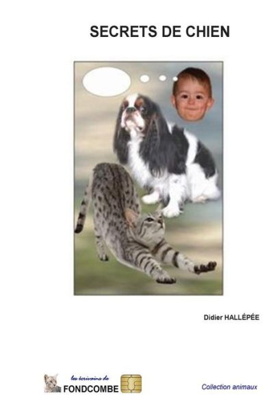 Cover for Didier Hallepee · Secrets De Chien: Plus De 1000 Citations Sur Les Chats (Paperback Book) (2011)