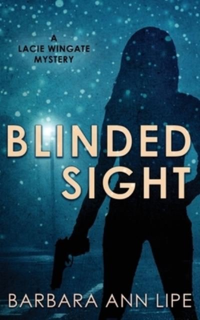 Cover for Barbara Ann Lipe · Blinded Sight (Book) (2022)