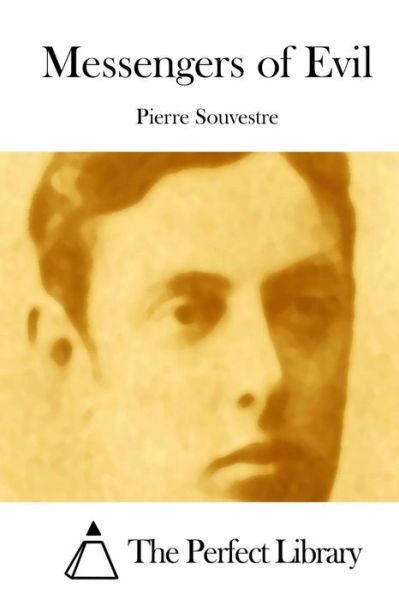 Cover for Pierre Souvestre · Messengers of Evil (Paperback Book) (2015)