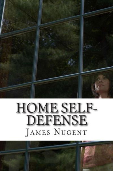 Cover for James Nugent · Home Self-defense (Paperback Book) (2015)
