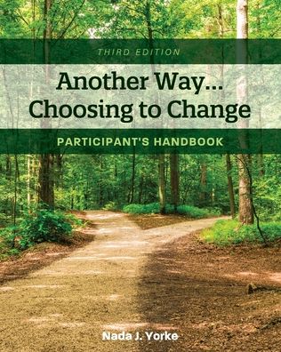 Cover for Nada J. Yorke · Another Way...Choosing to Change: Participant's Handbook (Paperback Bog) [3 Revised edition] (2019)