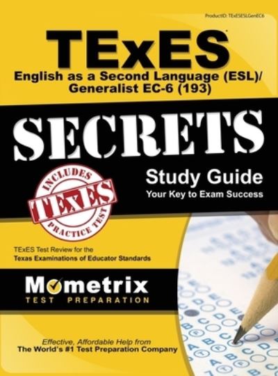 Cover for Mometrix Texas Teacher Certification T · TExES (193) English as a Second Language (ESL) / Generalist EC-6 Exam Secrets (Hardcover Book) (2015)