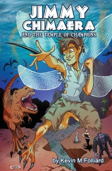 Cover for Kevin M Folliard · Jimmy Chimaera and the Temple of Champions (Paperback Book) (2015)