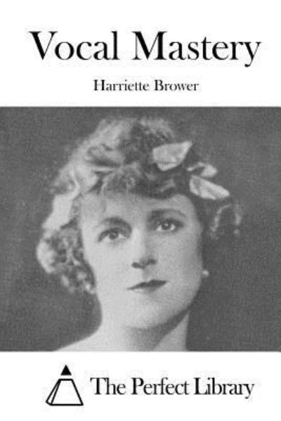 Cover for Harriette Brower · Vocal Mastery (Paperback Book) (2015)